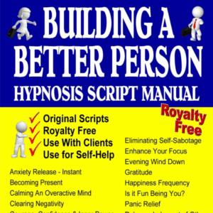 Building A Better Person Hypnosis Script Manual