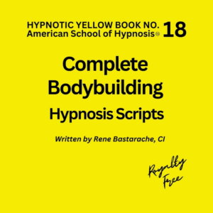 Complete Bodybuilding Hypnosis Script Manual - Yellow Book #18