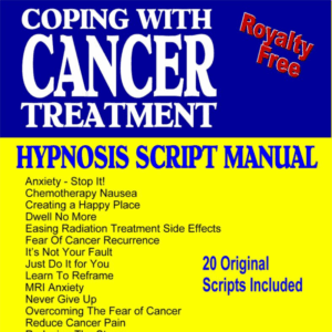 Coping with Cancer Treatment Hypnosis Script Manual