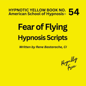 Fear of Flying Hypnosis Script Manual - Yellow Book #54