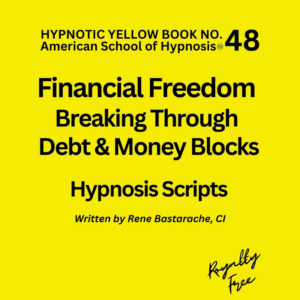 Financial Freedom Hypnosis Script Manual - Yellow Book #48