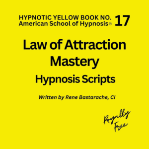 Law of Attraction Mastery Hypnosis Script Manual - Yellow Book #17