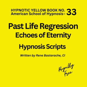 Past Life Regression Hypnosis Script Manual - Yellow Book #33
