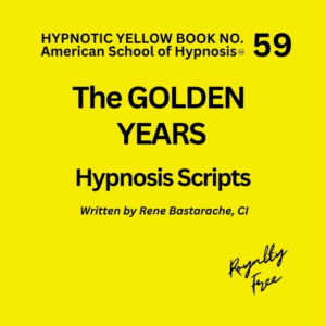 Golden Years Hypnosis Script Manual - Yellow Book #59