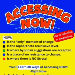 Accessing Now Hypnosis Inductions and Meditations