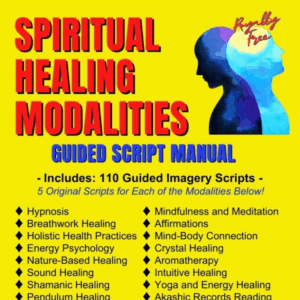 Spiritual Healing Modalities Hypnosis Script Manual