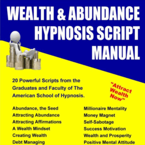 Wealth and Abundance Hypnosis Script Manual